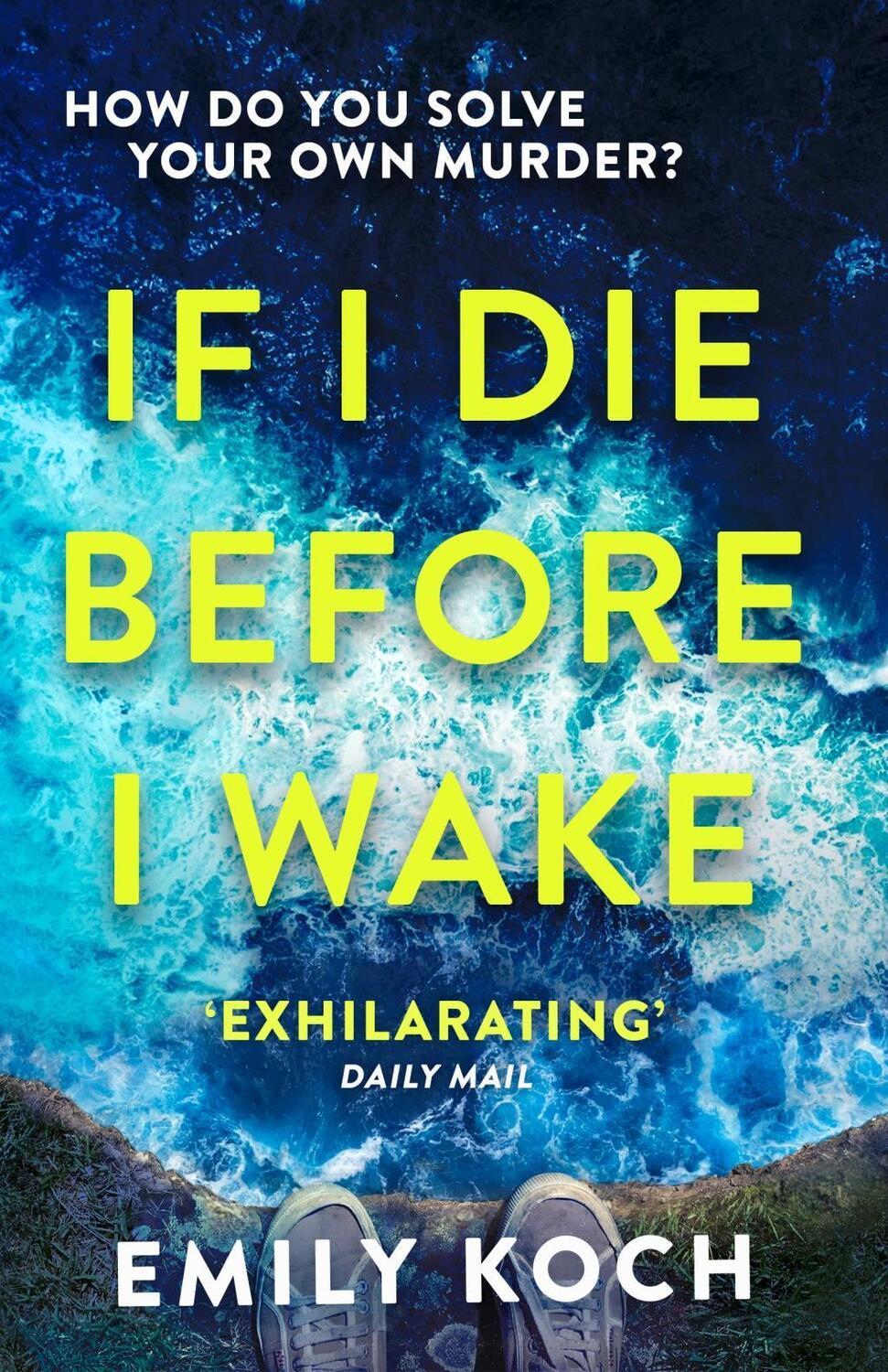 Cover: 9781784705718 | If I Die Before I Wake | Emily Koch | Taschenbuch | Englisch | 2019