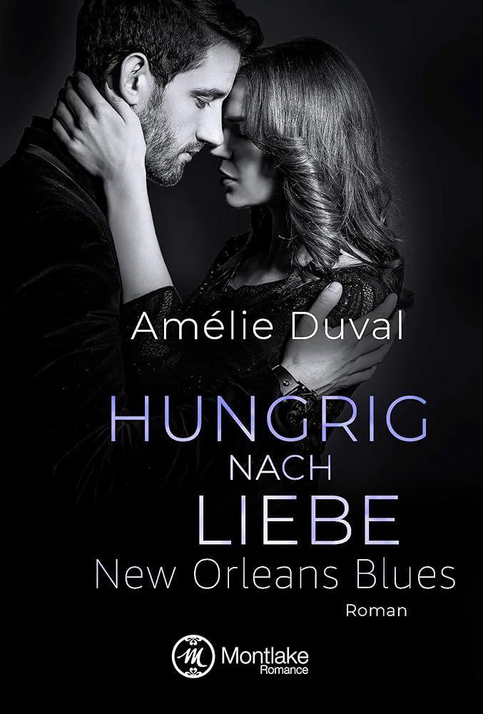 Cover: 9782919804986 | Hungrig nach Liebe | Amélie Duval | Taschenbuch | New Orleans Blues