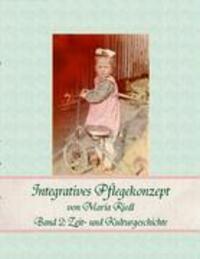 Cover: 9783833445675 | Integratives Pflegekonzept, Band 2: Zeit- und Kulturgeschichte | Riedl