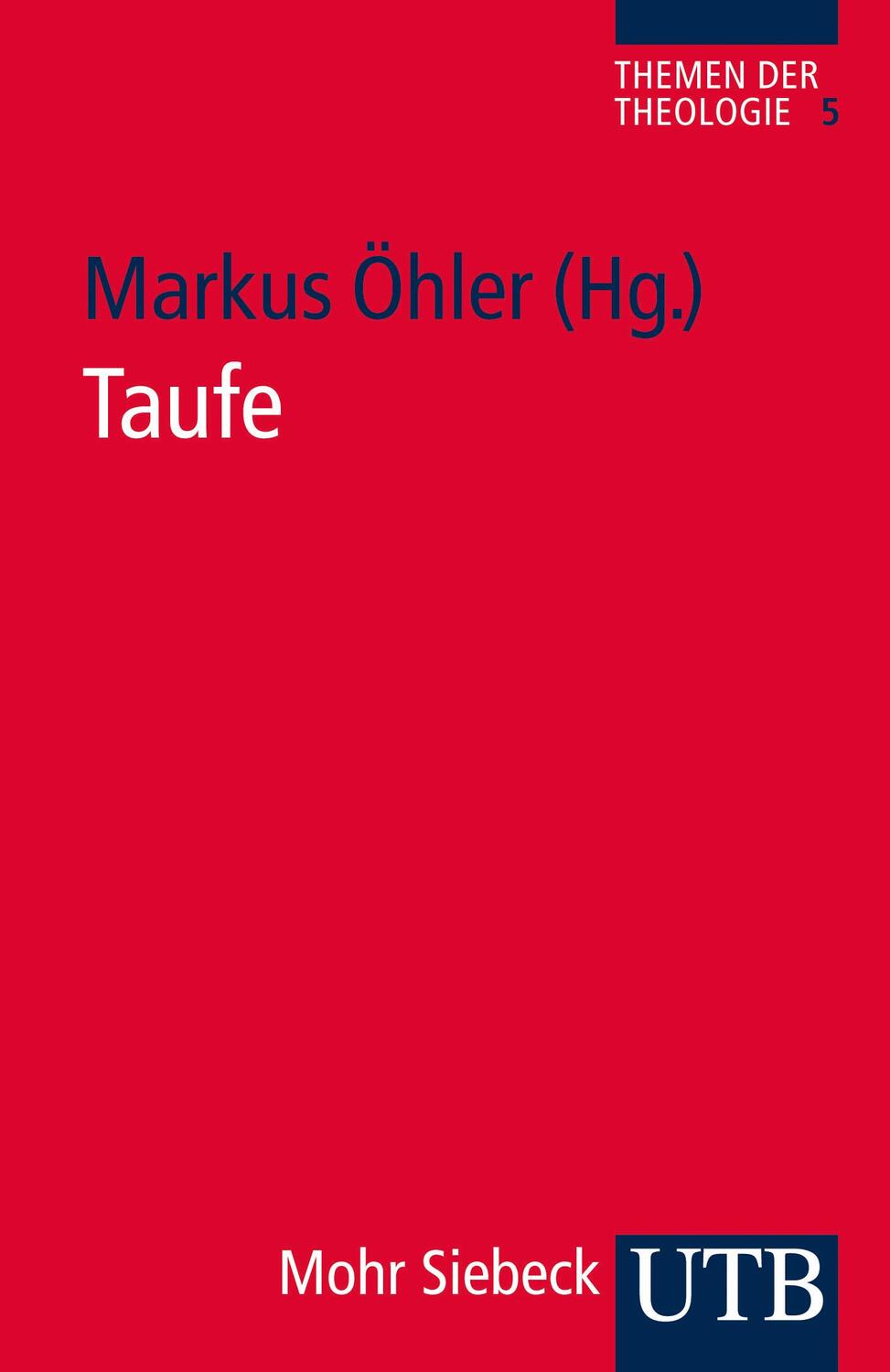 Cover: 9783825236618 | Taufe | Markus Öhler | Taschenbuch | Themen der Theologie | 250 S.