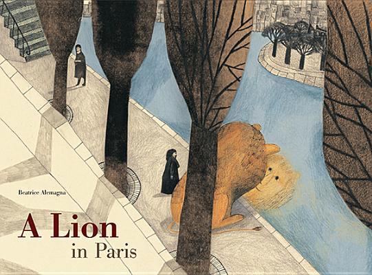Cover: 9781849761710 | A Lion in Paris | Beatrice Alemagna | Buch | Gebunden | Englisch