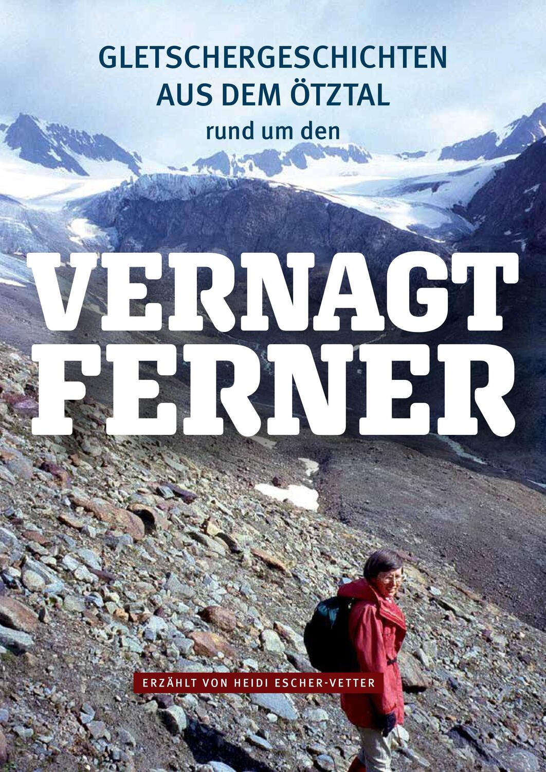 Cover: 9783967510010 | Gletschergeschichten aus dem Ötztal - rund um den Vernagtferner | Buch