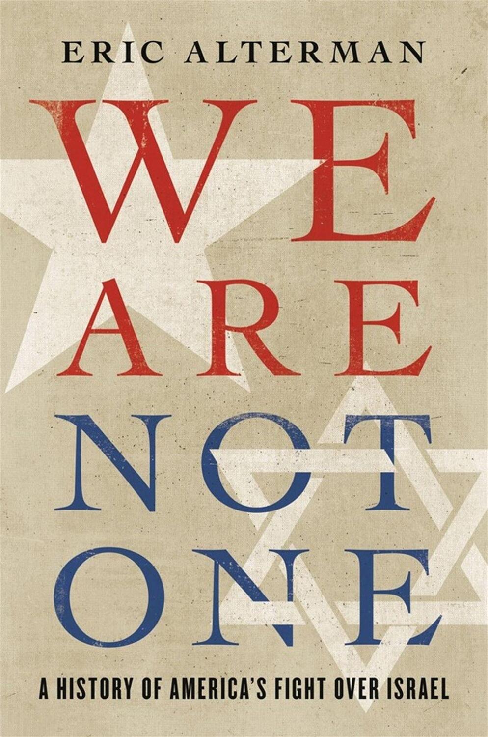 Cover: 9780465096312 | We Are Not One | A History of America's Fight Over Israel | Alterman