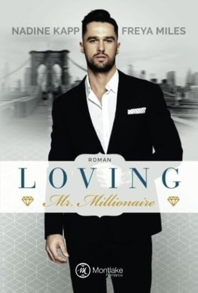 Cover: 9782919802548 | Loving Mr. Millionaire | Freya Miles (u. a.) | Taschenbuch | 202 S.