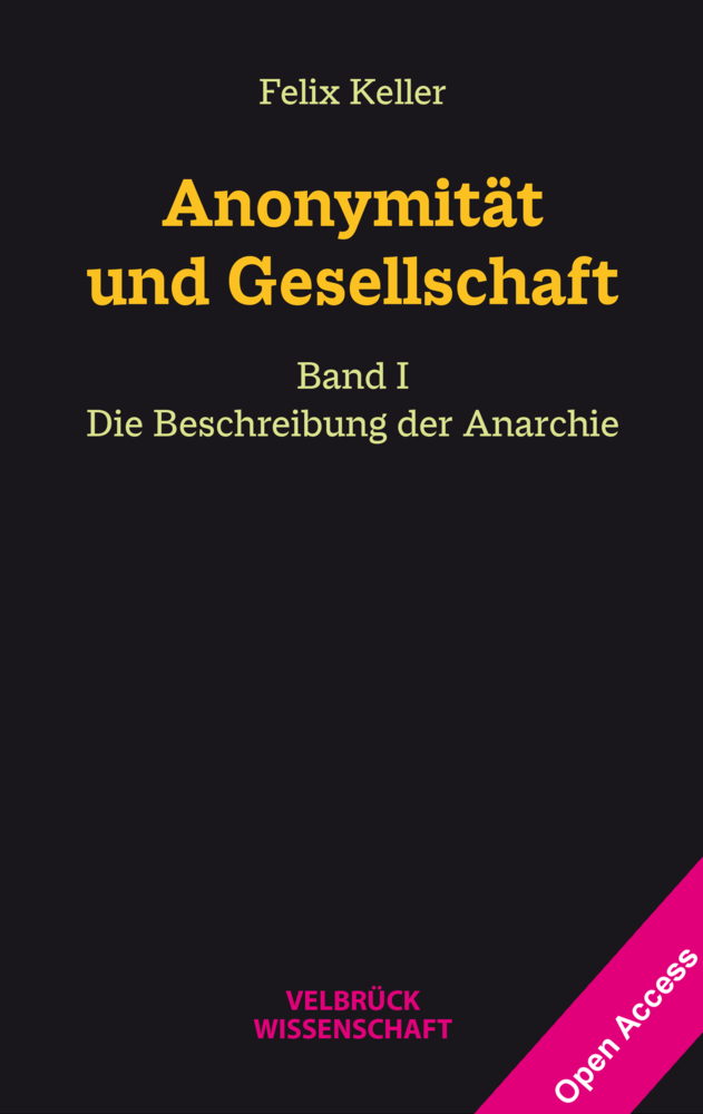 Cover: 9783958322509 | Anonymität und Gesellschaft Bd. I | Die Beschreibung der Anarchie