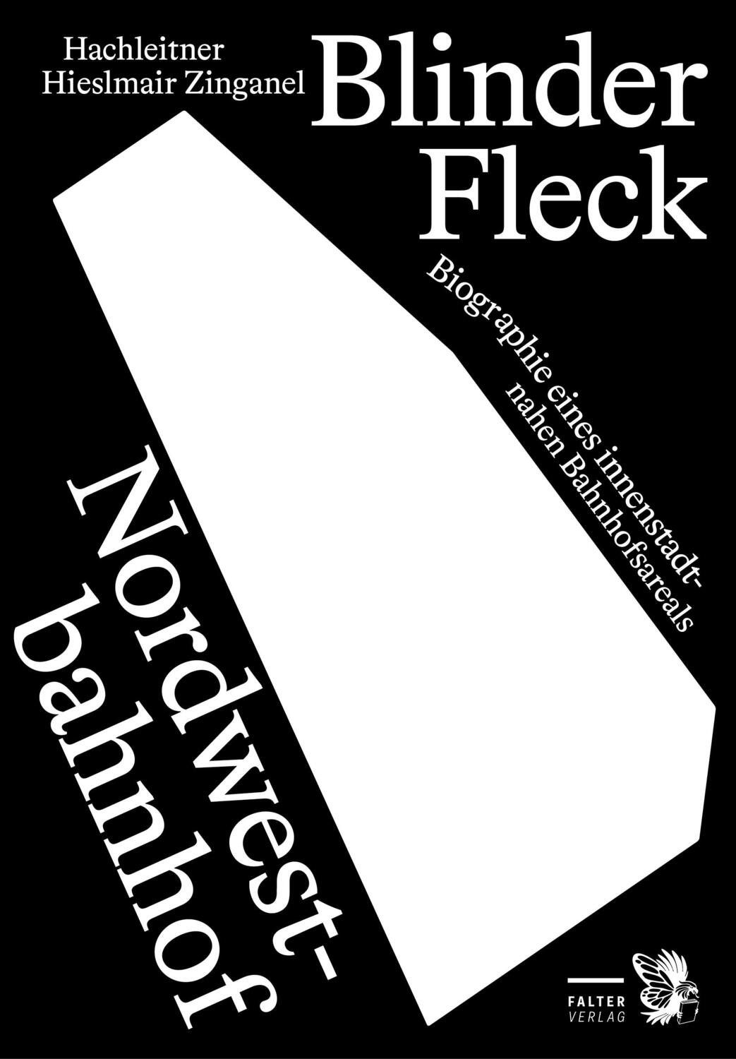 Cover: 9783854397168 | Blinder Fleck Nordwestbahnhof | Michael Hieslmair (u. a.) | Buch