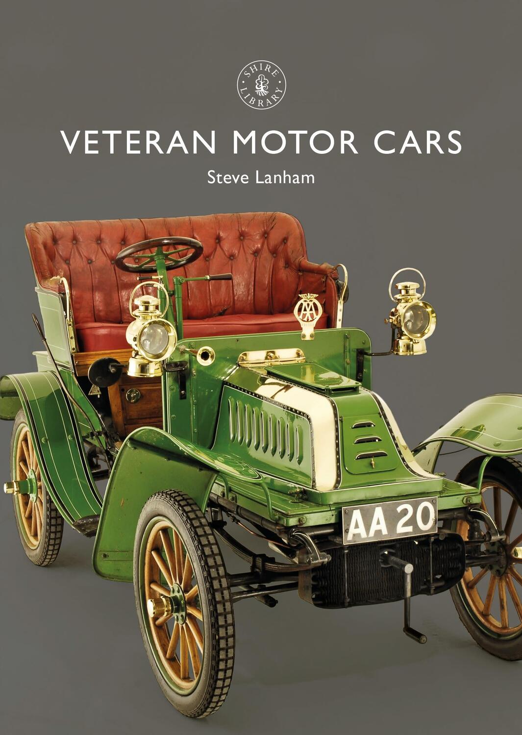 Cover: 9781784424206 | Veteran Motor Cars | Steve Lanham | Taschenbuch | Shire Library | 2020