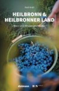 Cover: 9783866383890 | Heilbronn &amp; Heilbronner Land | Wein und Wissen am Neckar | Rudi Knoll