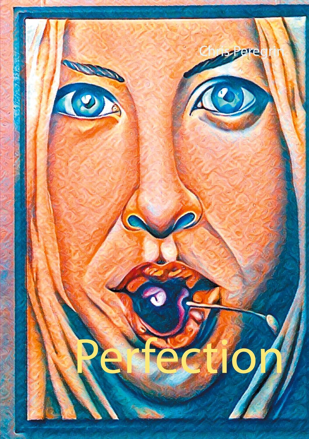 Cover: 9783753401546 | Perfection | Chris Peregrin | Taschenbuch | Books on Demand