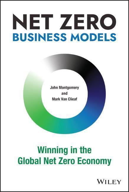 Cover: 9781119895060 | Net Zero Business Models | Winning in the Global Net Zero Economy