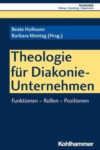 Cover: 9783170345881 | Theologie für Diakonie-Unternehmen | Taschenbuch | 202 S. | Deutsch