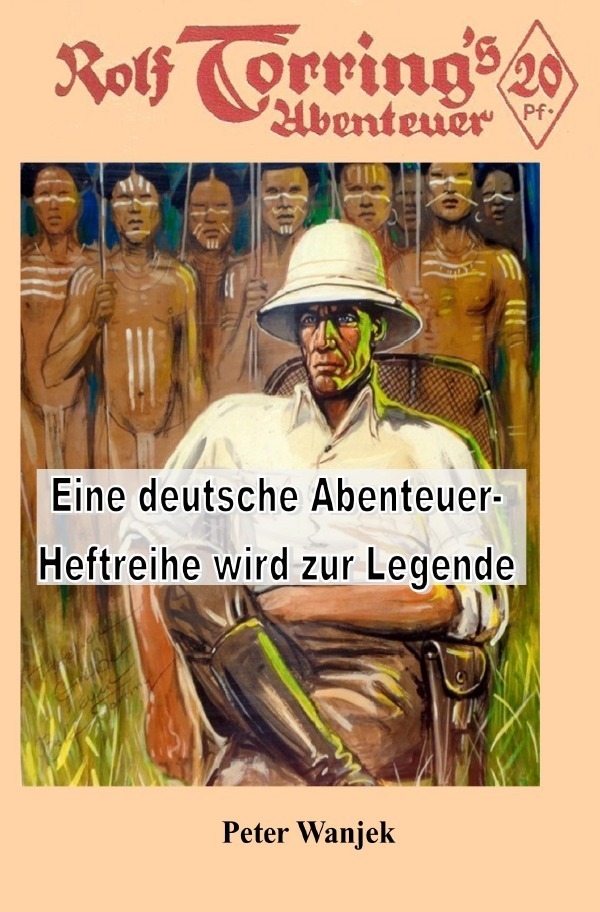Cover: 9783754959930 | Rolf Torring | Eine deutsche Abenteuer-Heftreihe wird zur Legende. DE