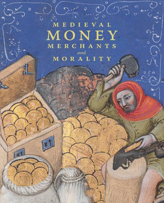 Cover: 9781913875374 | Medieval Money, Merchants, and Morality | Diane Wolfthal | Buch | 2023
