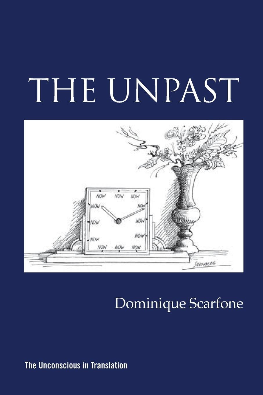 Cover: 9781942254072 | The Unpast | Dominique Scarfone | Taschenbuch | Paperback | Englisch