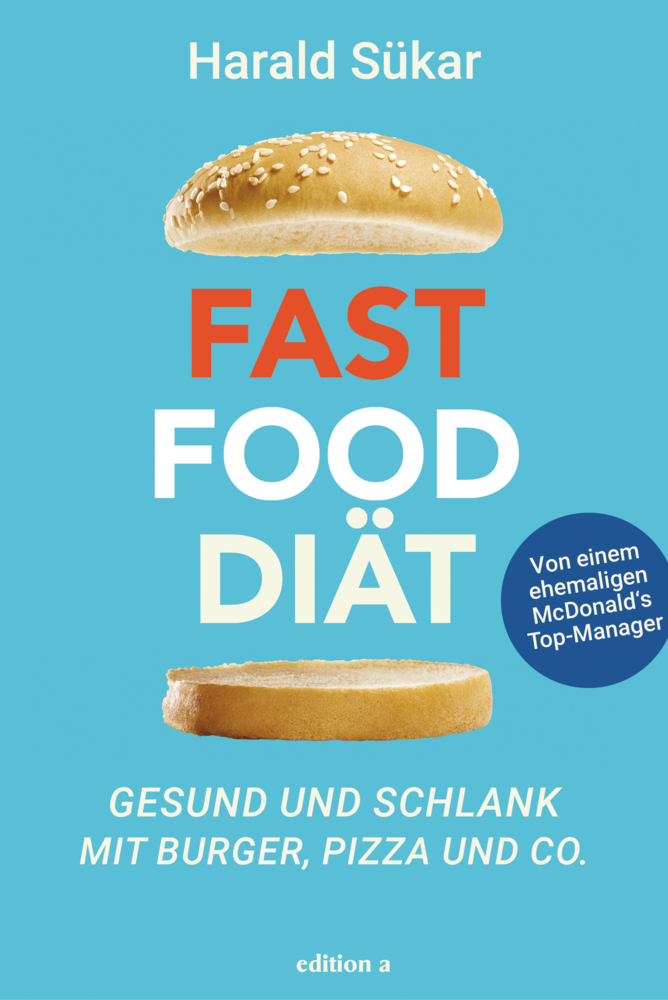 Cover: 9783990014820 | Fast Food Diät | Gesund und schlank mit Burger, Pizza und Co. | Sükar
