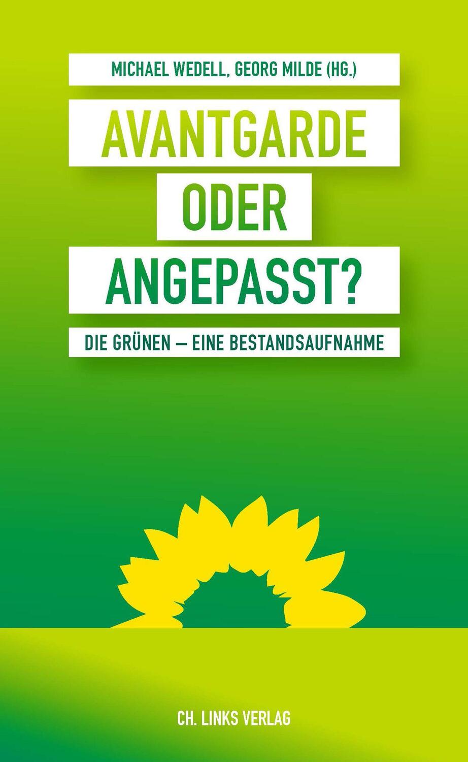 Cover: 9783962890957 | Avantgarde oder angepasst? | Die Grünen - eine Bestandsaufnahme | Buch