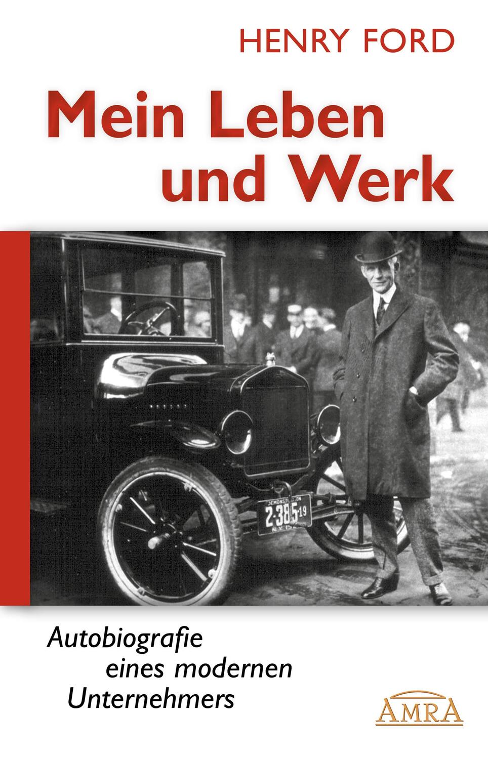Cover: 9783954471638 | Mein Leben und Werk | Autobiografie eines modernen Unternehmers | Ford