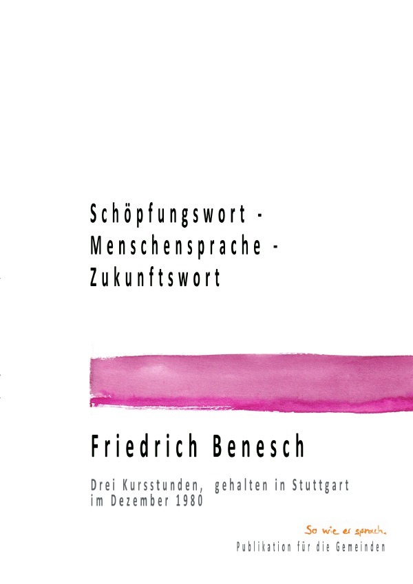 Cover: 9783753171890 | Schöpfungswort - Menschensprache - Zukunftswort | Friedrich Benesch