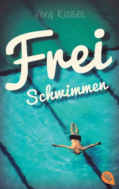 Cover: 9783570311103 | Freischwimmen | Vera Kissel | Taschenbuch | 256 S. | Deutsch | 2019