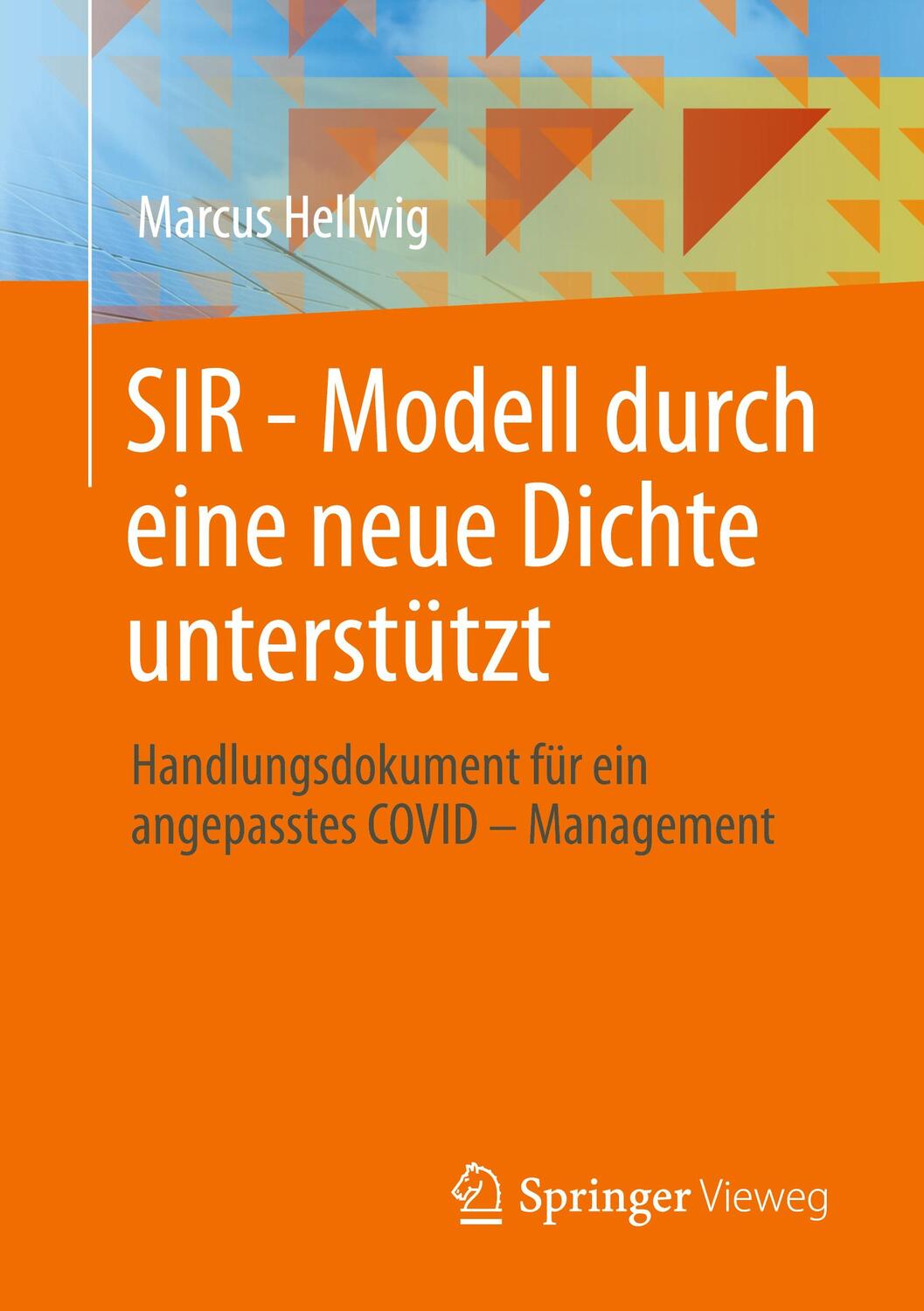 Cover: 9783658364755 | SIR - Modell durch eine neue Dichte unterstützt | Marcus Hellwig
