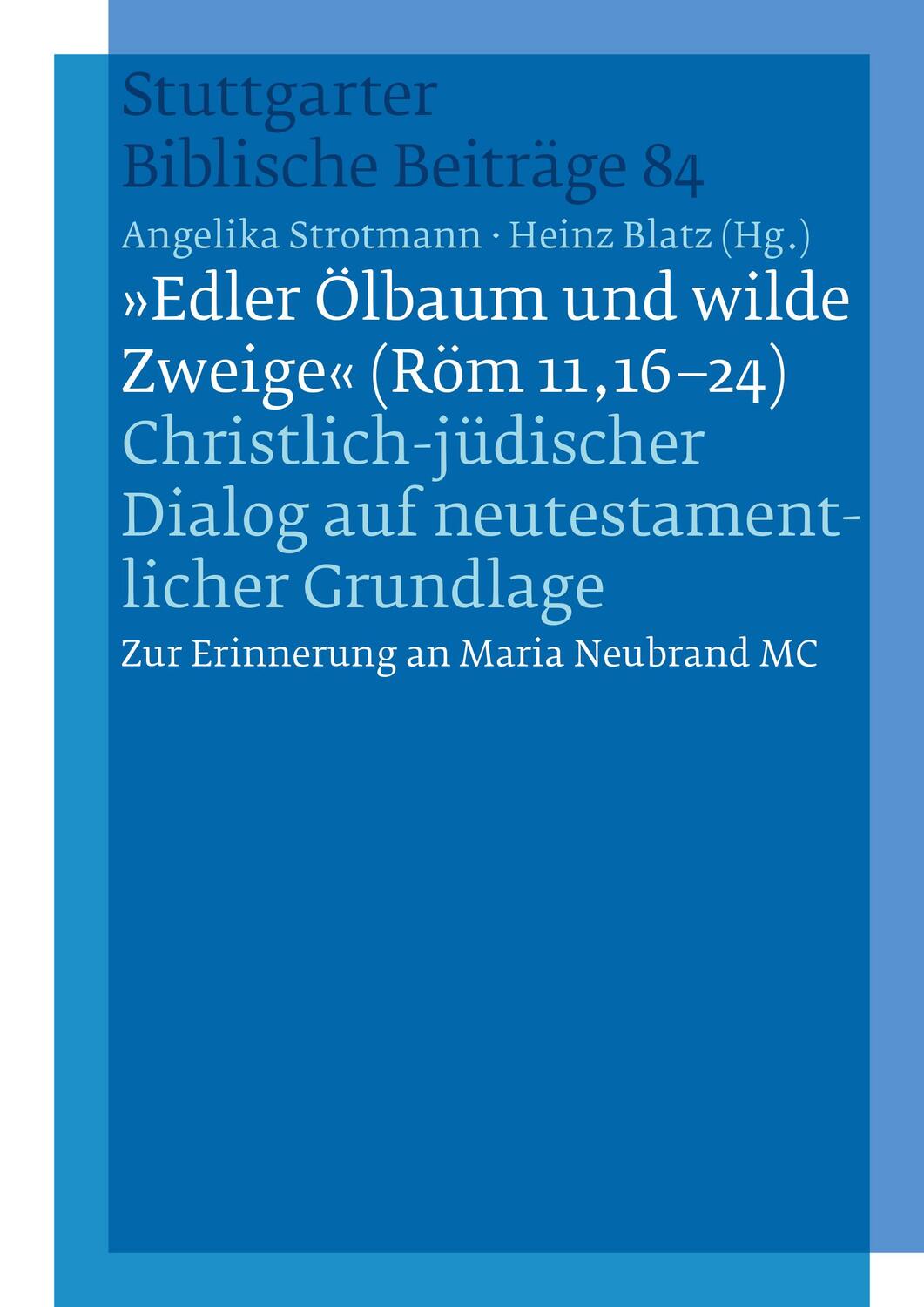 Cover: 9783460001053 | "Edler Ölbaum und wilde Zweige (Röm 11,16-24)" | Heinz Blatz (u. a.)