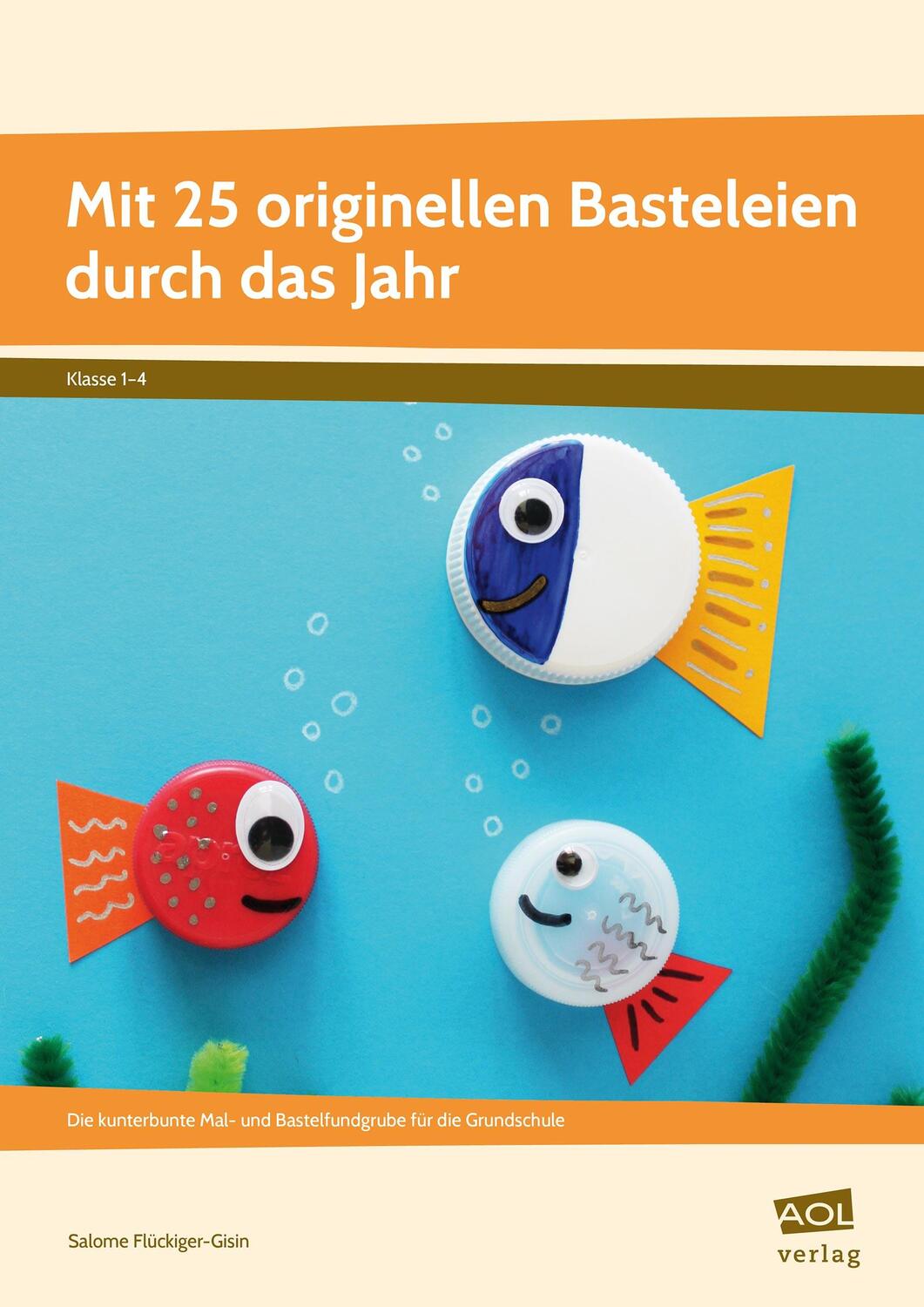 Cover: 9783403104797 | Mit 25 originellen Basteleien durch das Jahr | Salome Flückiger-Gisin