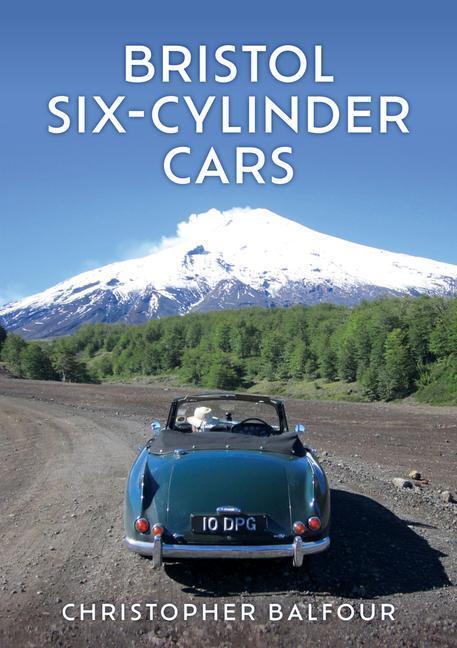 Cover: 9781398119741 | Bristol Six-Cylinder Cars | Christopher Balfour | Taschenbuch | 2024