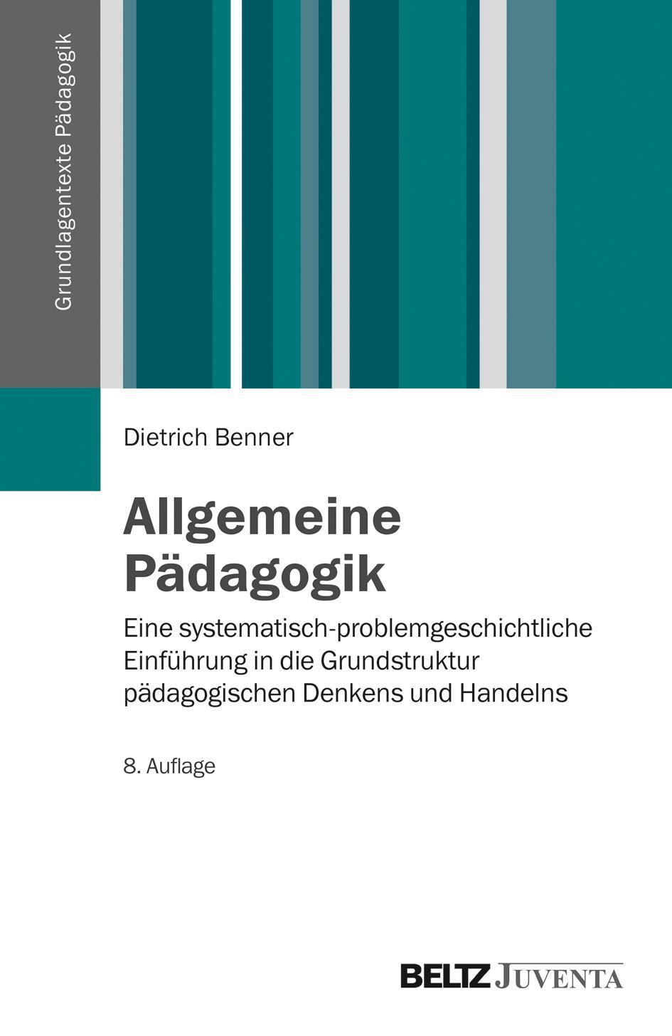 Cover: 9783779921813 | Allgemeine Pädagogik | Dietrich Benner | Taschenbuch | Deutsch | 2015
