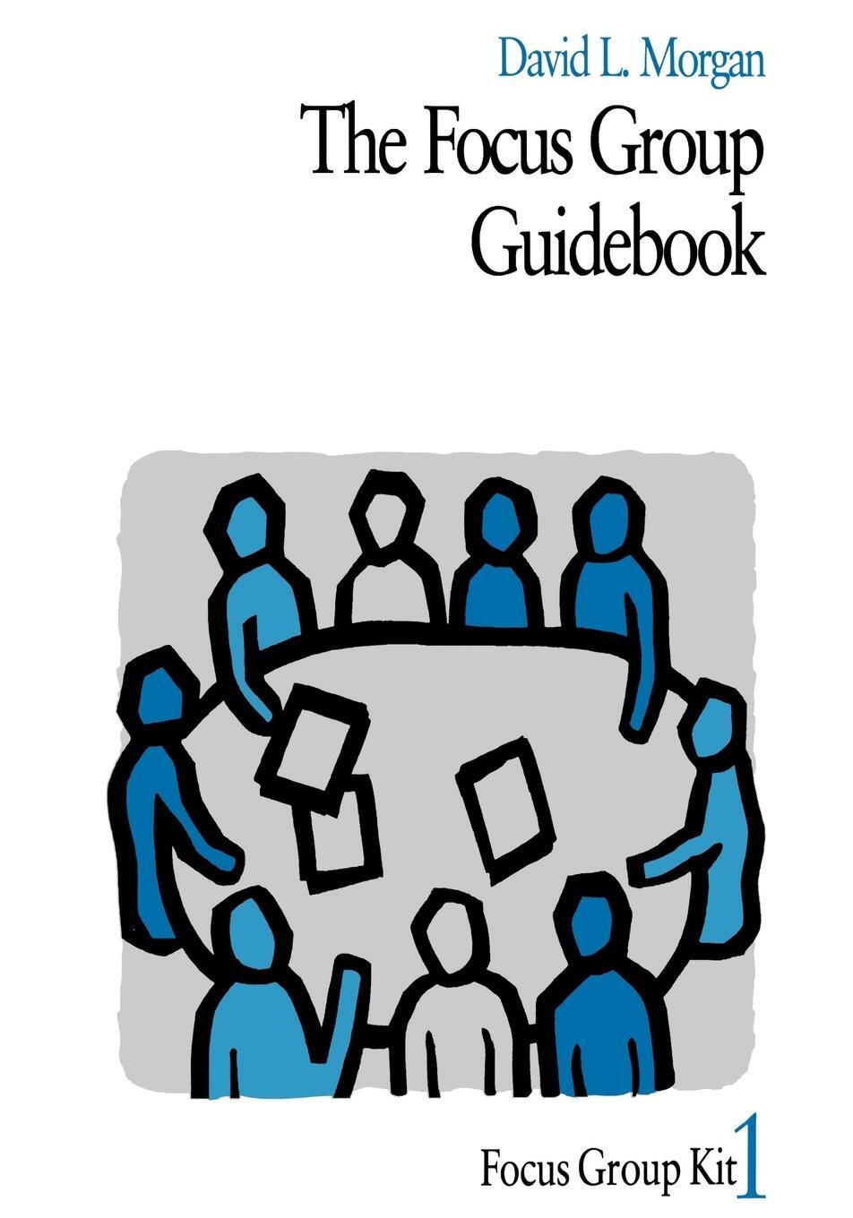 Cover: 9780761908180 | The Focus Group Guidebook | David L. Morgan | Taschenbuch | Paperback