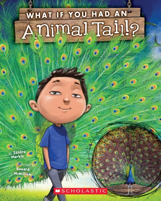 Cover: 9781338208788 | What If You Had an Animal Tail? | Sandra Markle | Taschenbuch | 2018