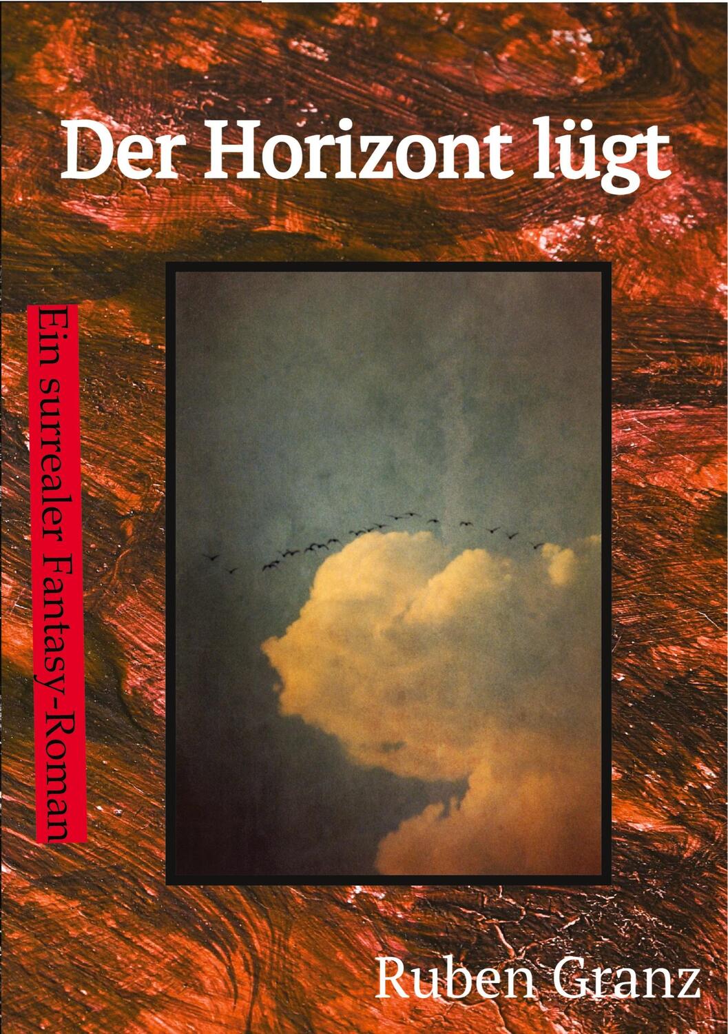 Cover: 9783384109903 | Der Horizont lügt | Ruben Granz | Taschenbuch | Paperback | 372 S.