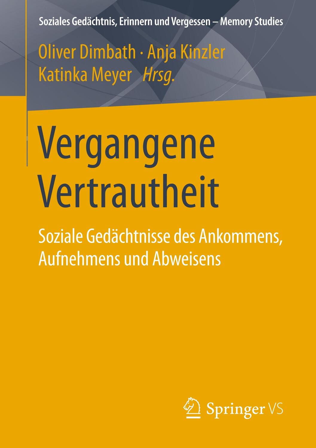 Cover: 9783658222307 | Vergangene Vertrautheit | Oliver Dimbath (u. a.) | Taschenbuch | xiv