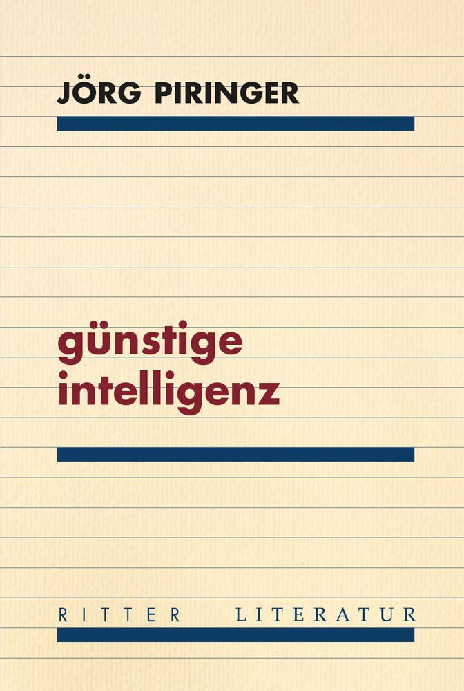 Cover: 9783854156505 | günstige intelligenz | hybride poetik und poetologie | Jörg Piringer