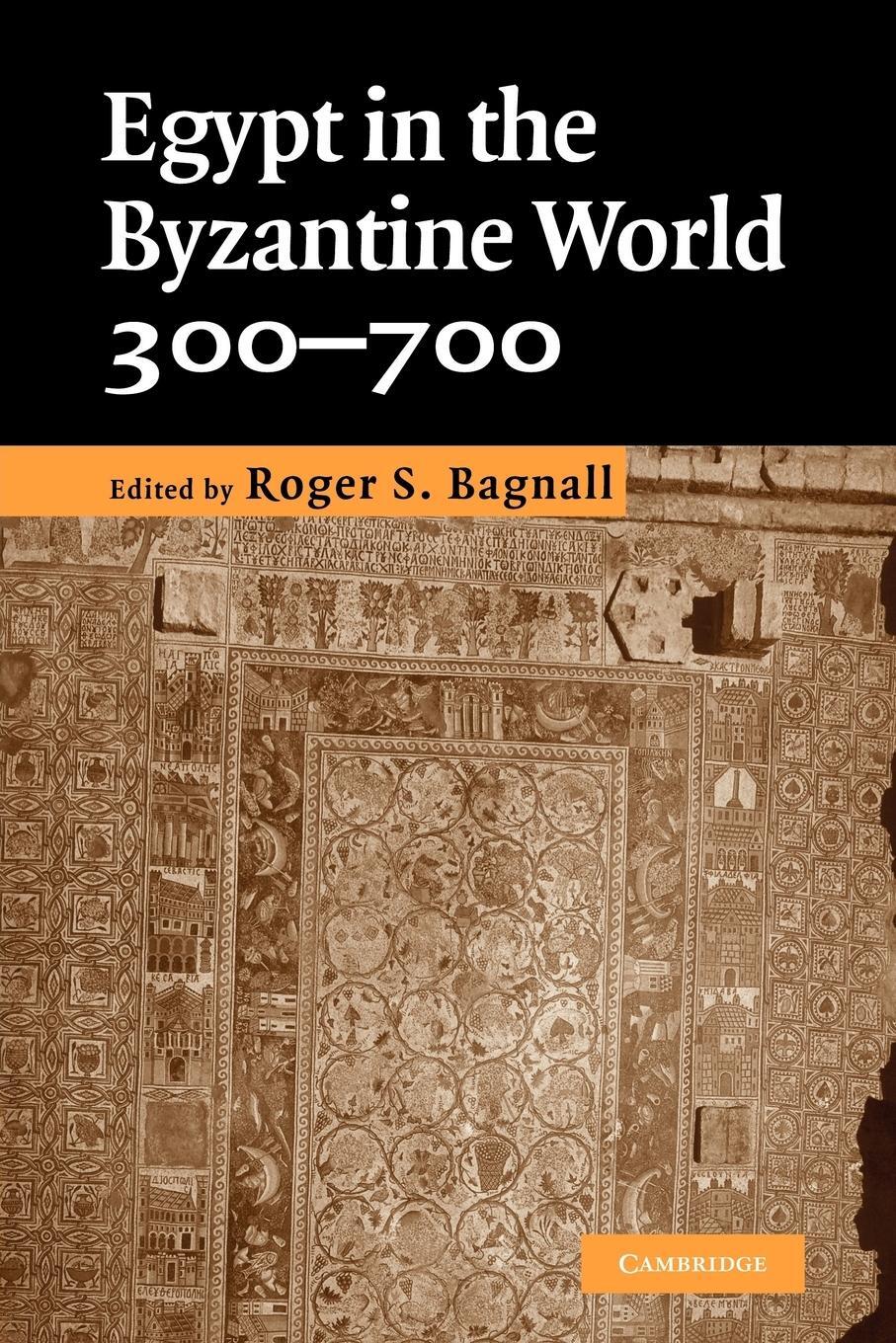 Cover: 9780521145879 | Egypt in the Byzantine World, 300-700 | Roger S. Bagnall | Taschenbuch