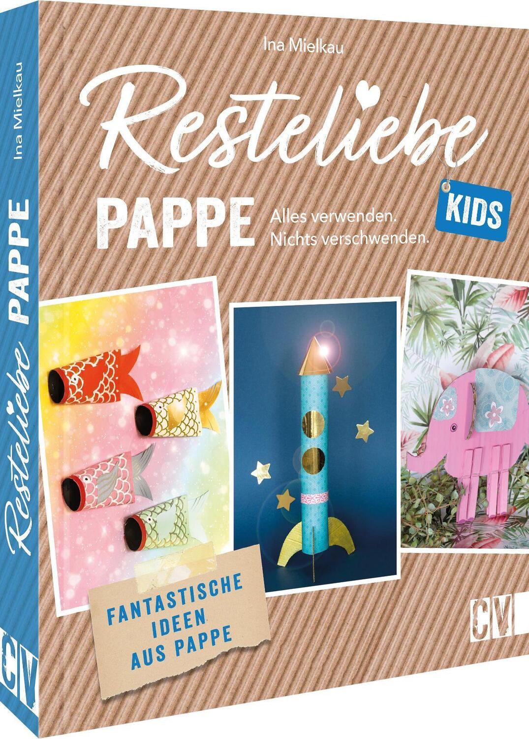 Cover: 9783841102607 | Resteliebe Kids Pappe - Alles verwenden, nichts verschwenden. | Buch
