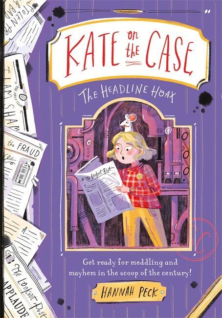 Cover: 9781800781658 | Kate on the Case: The Headline Hoax (Kate on the Case 3) | Hannah Peck
