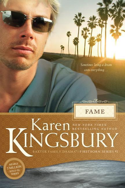 Cover: 9781414349763 | Fame | Karen Kingsbury | Taschenbuch | Firstborn (Tyndale) | Englisch