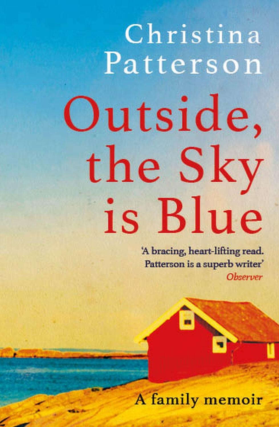 Cover: 9781472282644 | Outside, the Sky is Blue | Christina Patterson | Taschenbuch | 2023