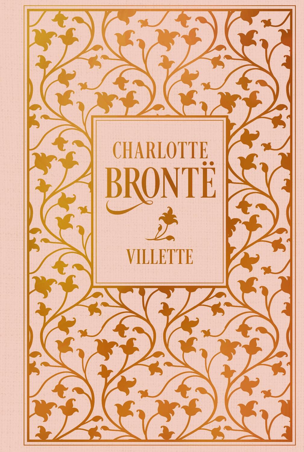 Cover: 9783868207583 | Villette | Leinen mit Goldprägung | Charlotte Bronte | Buch | 752 S.