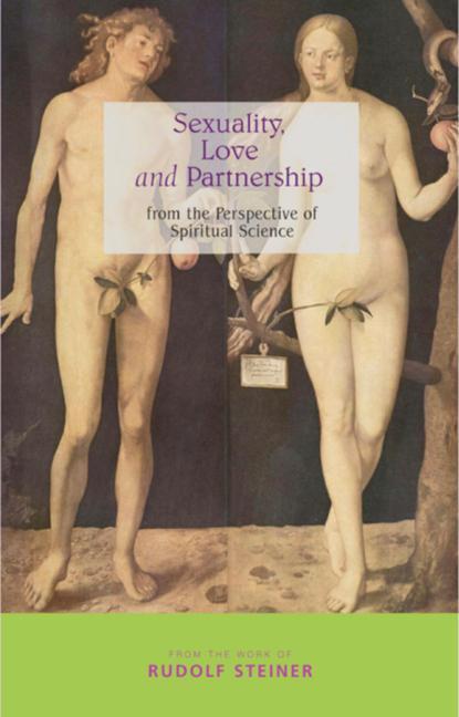 Cover: 9781855842601 | Sexuality, Love and Partnership | Rudolf Steiner | Taschenbuch | 2011