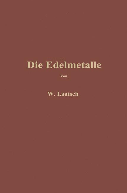 Cover: 9783642900082 | Die Edelmetalle | Wilhelm Laatsch | Taschenbuch | Paperback | vi