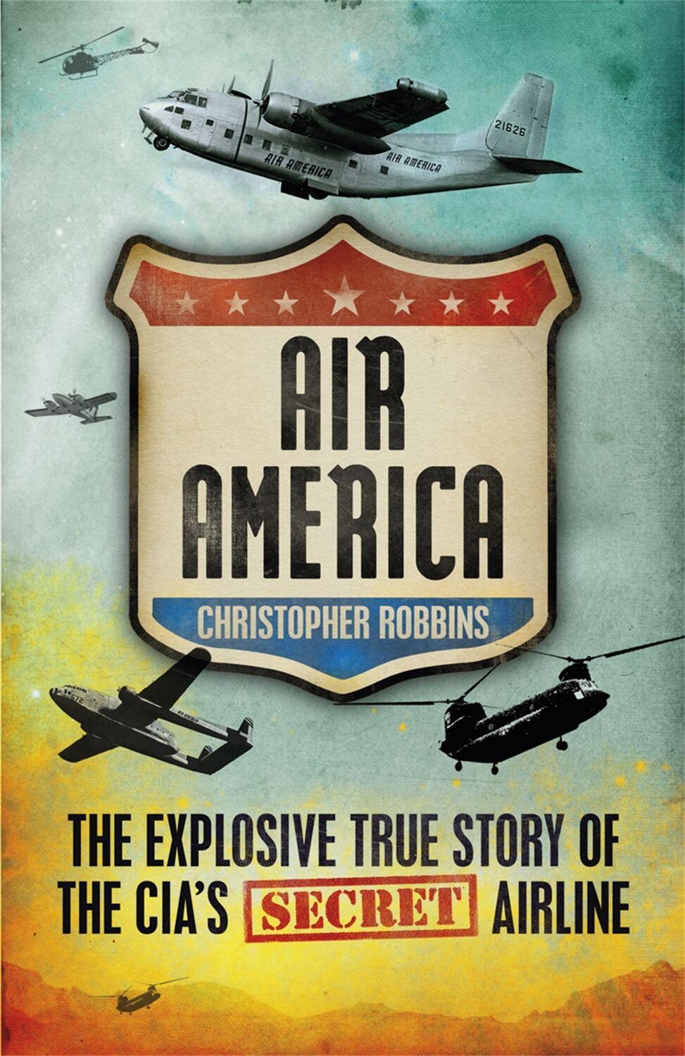 Cover: 9781908059017 | Air America | Christopher Robbins | Taschenbuch | Englisch | 2012