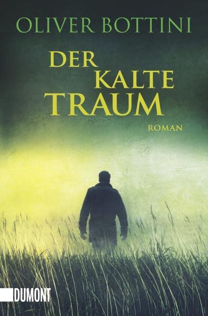 Cover: 9783832162283 | Der kalte Traum | Oliver Bottini | Taschenbuch | DuMont Taschenbücher