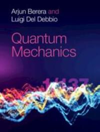 Cover: 9781108423335 | Quantum Mechanics | Arjun Berera (u. a.) | Buch | Gebunden | Englisch