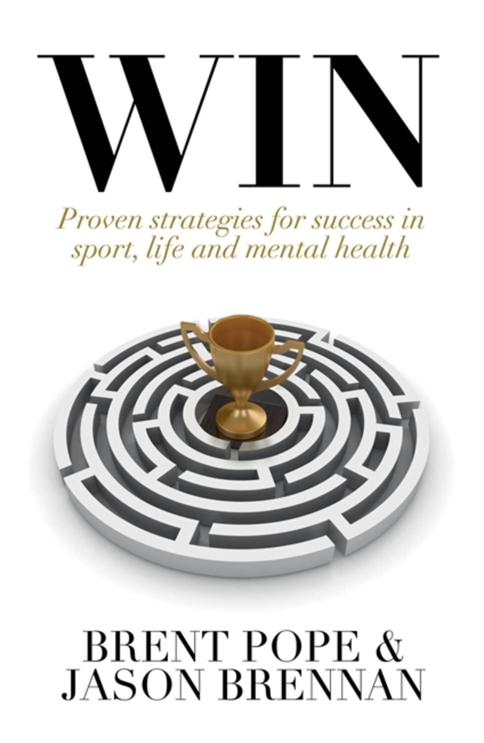 Cover: 9781473667020 | Win | Proven Strategies for Success in Sport, Life and Mental Health.