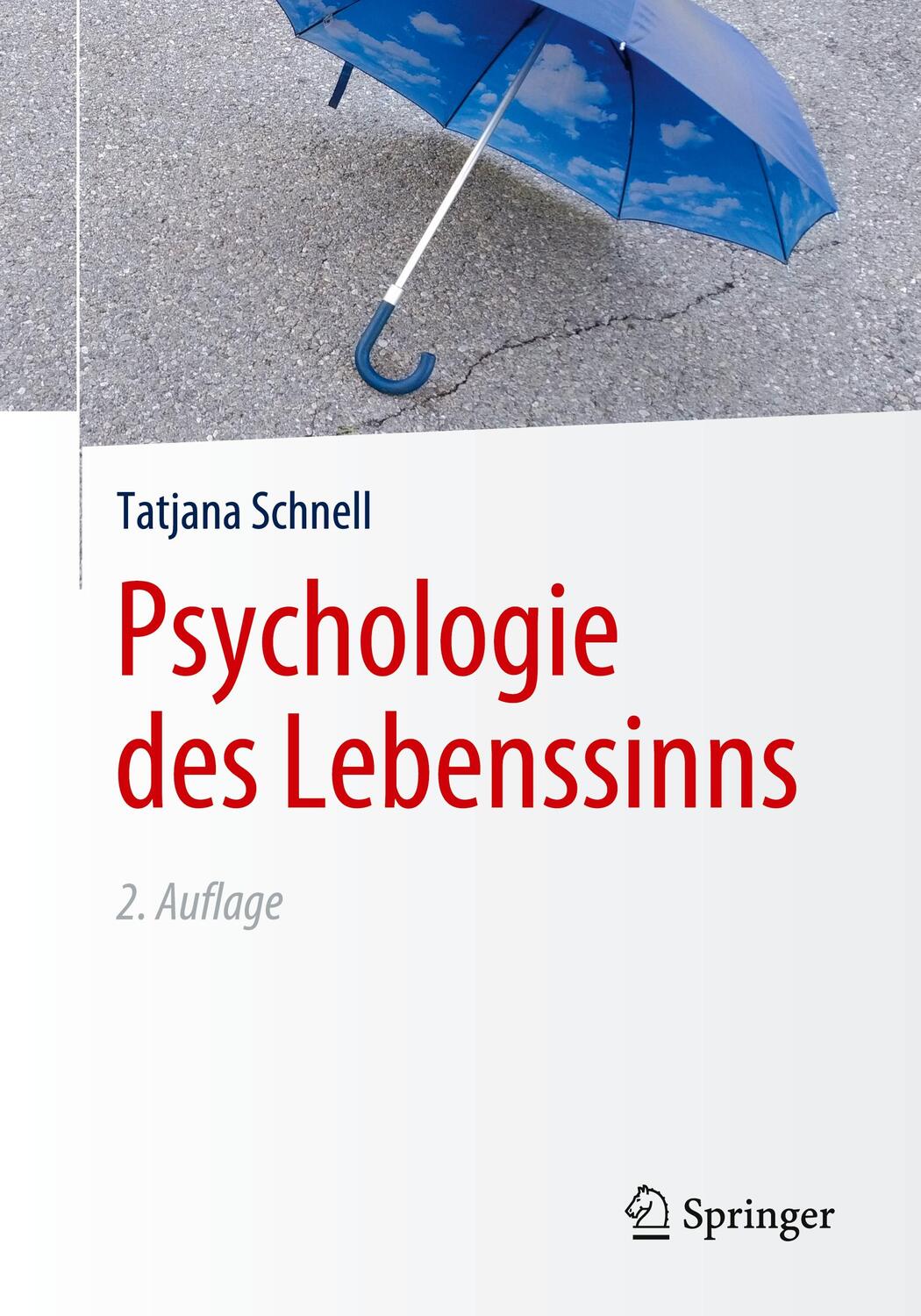 Cover: 9783662611197 | Psychologie des Lebenssinns | Tatjana Schnell | Taschenbuch | XIII
