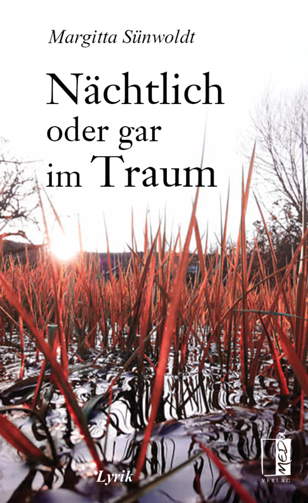 Cover: 9783963520662 | Nächtlich oder gar im Traum | Lyrik | Margitta Sünwoldt | Buch | 40 S.