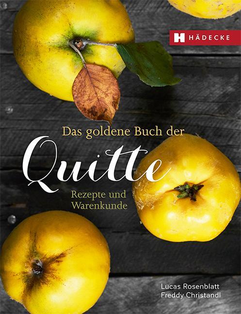 Cover: 9783775005173 | Das goldene Buch der Quitte - Rezepte und Warenkunde | Buch | 123 S.