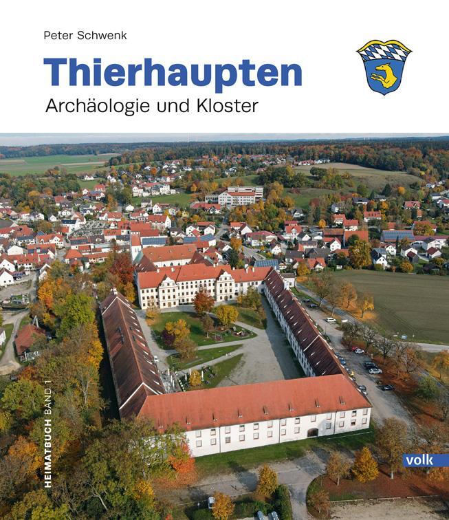 Cover: 9783862224500 | Thierhaupten | Archäologie und Kloster, Heimatbuch Thierhaupten 1