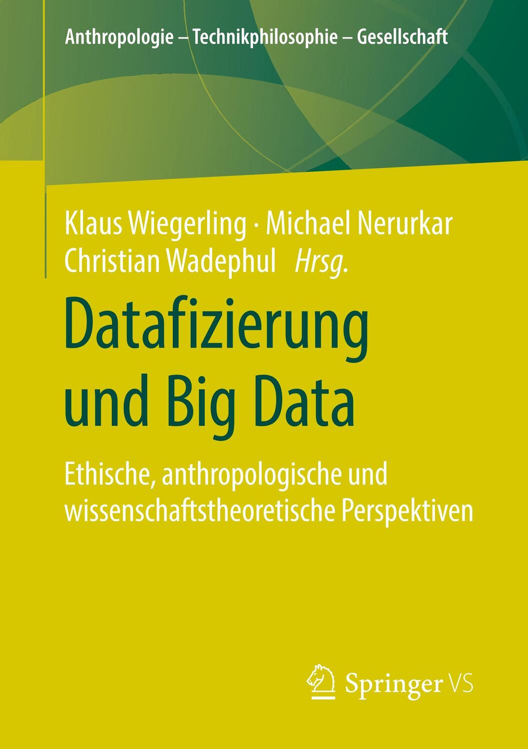 Cover: 9783658271480 | Datafizierung und Big Data | Klaus Wiegerling (u. a.) | Taschenbuch